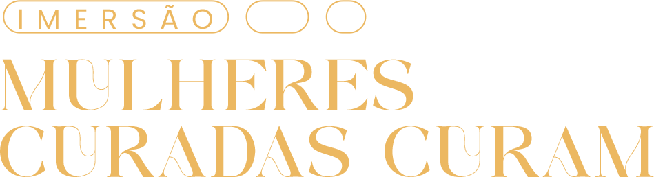 Imersão Mulheres Curadas Curam
